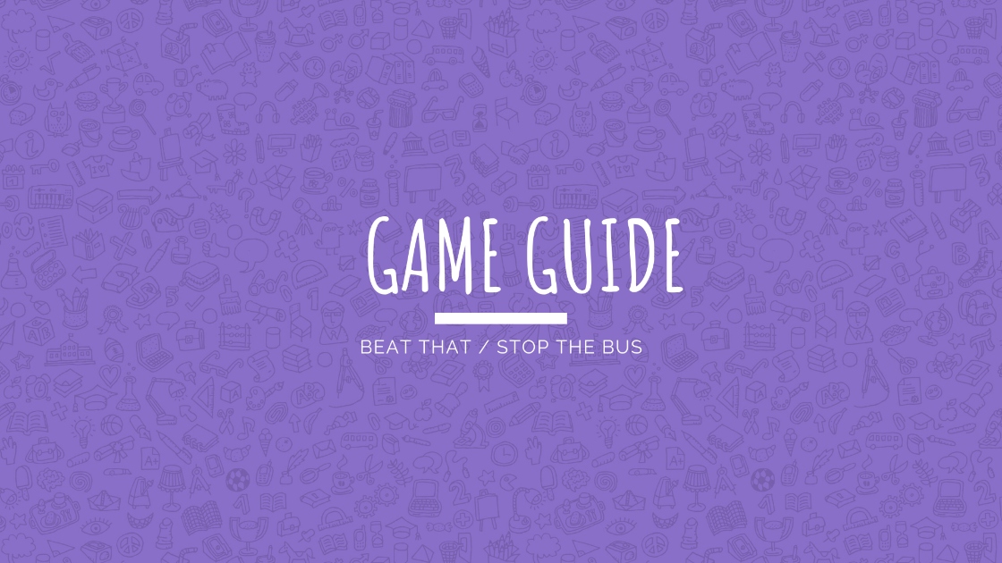 Game Guide - Stop The Bus!